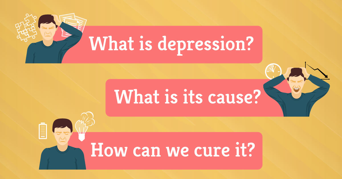 What is depression What is its cause How can we cure it